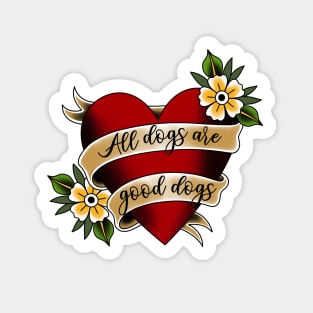 All dogs are good dogs Sticker